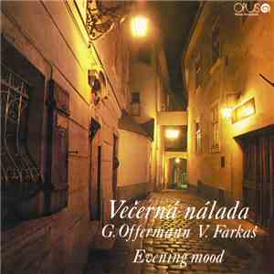 G. Offermann, V. Farkaš - Večerná Nálada