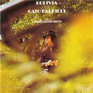 Gato Barbieri With Lonnie Liston Smith - Bolivia