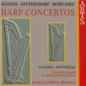Händel, Dittersdorf, Boïeldieu, Claudia Antonelli, Innsbrucker Kammerorches ...