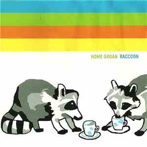 Home Groan - Raccoon