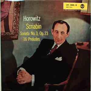 Horowitz, Scriabin - Sonata No. 3, Op. 23 / 16 Preludes