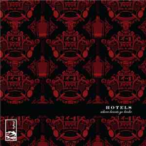 Hotels - Where Hearts Go Broke