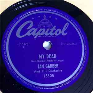 Jan Garber And His Orchestra - My Dear / Soft Shoe Shuffle