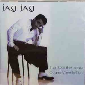 Jay Jay  - Turn Out The Lights