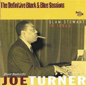 Joe Turner, Slam Stewart, Jo Jones - Poor Butterfly