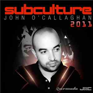 John O'Callaghan - Subculture 2011