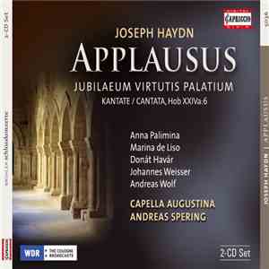 Joseph Haydn, Capella Augustina, Andreas Spering - Applausus; Jubilaeum Vir ...