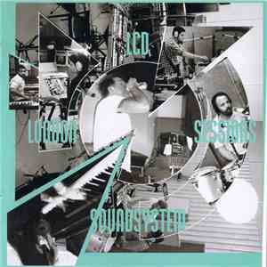 LCD Soundsystem - London Sessions