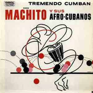 Machito Y Sus Afro-Cubanos - Tremendo Cumban