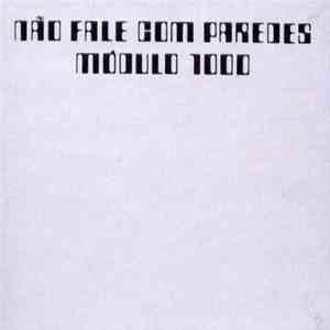Módulo 1000 - Não Fale Com Paredes