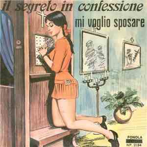 Mirella E Franco Trincale - Il Segreto In Confessionale / Mi Voglio Sposare