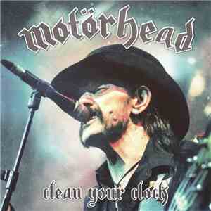 Motörhead - Clean Your Clock