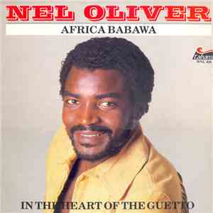 Nel Oliver - Africa Babawa / In The Heart Of The Ghetto