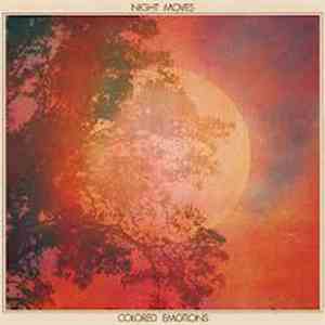 Night Moves  - Colored Emotions