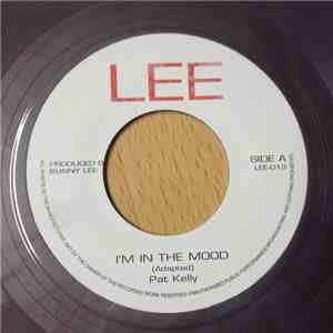 Pat Kelly - I'm In The Mood / You Send Me