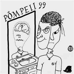 Pompeii 99 - Look At Yourself