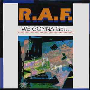 R.A.F. - We Gonna Get...