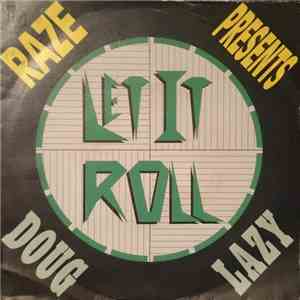 Raze Presents Doug Lazy - Let It Roll