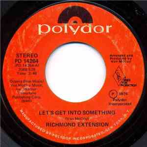 Richmond Extension - Let's Get Into Something