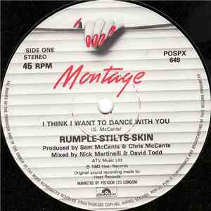 Rumple-Stilts-Skin - I Think I Want To Dance With You
