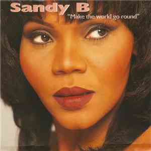 Sandy B - Make The World Go Round