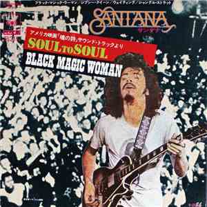 Santana - Soul To Soul / Black Magic Woman