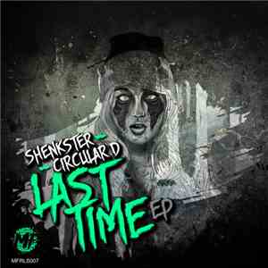 Shenkster & Circular D - Last Time EP
