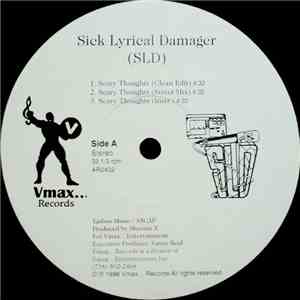Sick Lyrical Damager - Scary Thoughts / It's Over