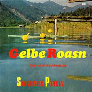 Singkreis Porcia - Gelbe Roasn (Das Neue Kärntnerlied)