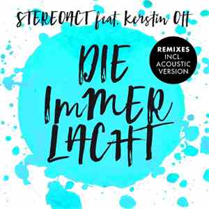 Stereoact Feat. Kerstin Ott - Die Immer Lacht Remixes