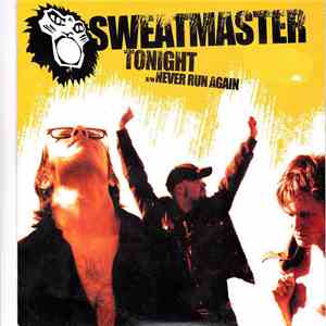 Sweatmaster - Tonight / Never Run Again