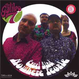 The Galileo 7 - Cruel Bird / Nowhere People