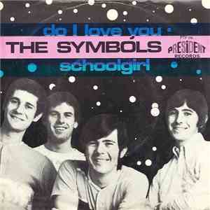 The Symbols - Do I Love You / Schoolgirl