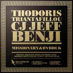 Thodoris Triantafillou & CJ Jeff Featuring Benji - Missionary / Dybbuk