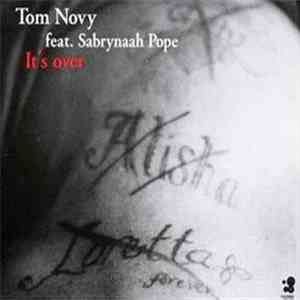Tom Novy Feat. Sabrynaah Pope - It's Over