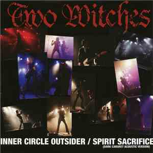 Two Witches - Inner Circle Outsider / Spirit Sacrifice (Dark Cabaret Acoust ...