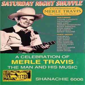 Various - Saturday Night Shuffle (A Celebration Of Merle Travis: The Man & His Music)