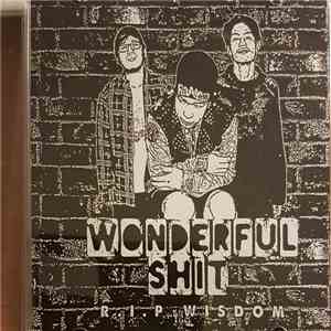 Wonderful Shit - R.I.P Wisdom