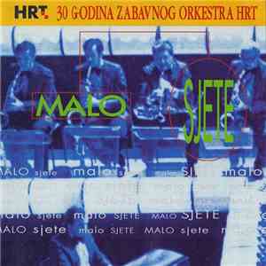 Zabavni Orkestar HRT - 30 Godina Zabavnog Orkestra HRT - Malo Sjete