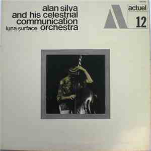 Alan Silva And His Celestrial Communication Orchestra - Luna Surface