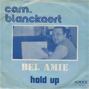 Cam. Blanckaert - Bel Amie / Hold Up