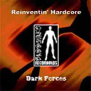 Dark Forces - Reinventin' Hardcore