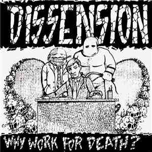 Dissension  - Why Work For Death?