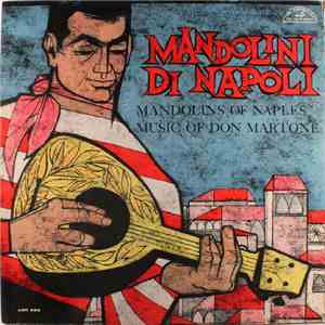 Don Martone - Mandolini Di Napoli - Mandolins Of Naples - Music Of Don Mart ...
