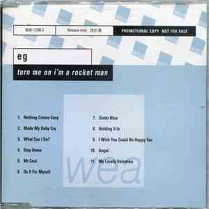 Eg - Turn Me On I'm A Rocket Man