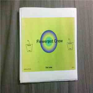 Flowerpot Crew - Flowerpot Crew Volume One