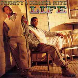 Frighty & Colonel Mite - Life