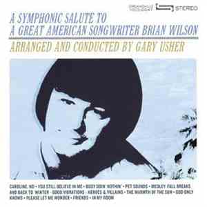 Gary Usher - A Symphonic Salute To A Great American Songwriter Brian Wilson