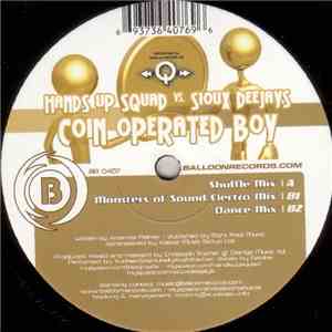 Hands Up Squad vs. Sioux Deejays - Coin Operated Boy