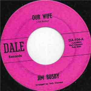 Jim Busby - Our Wife